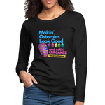 MAKIN' OSTOMIES LOOK GOOD CUPCAKES Premium Long Sleeve T-Shirt (gals) - black
