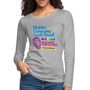 MAKIN' OSTOMIES LOOK GOOD CUPCAKES Premium Long Sleeve T-Shirt (gals) - heather gray
