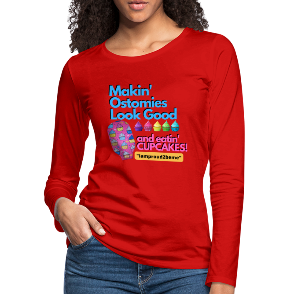 MAKIN' OSTOMIES LOOK GOOD CUPCAKES Premium Long Sleeve T-Shirt (gals) - red