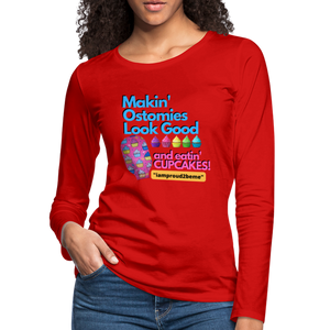MAKIN' OSTOMIES LOOK GOOD CUPCAKES Premium Long Sleeve T-Shirt (gals) - red