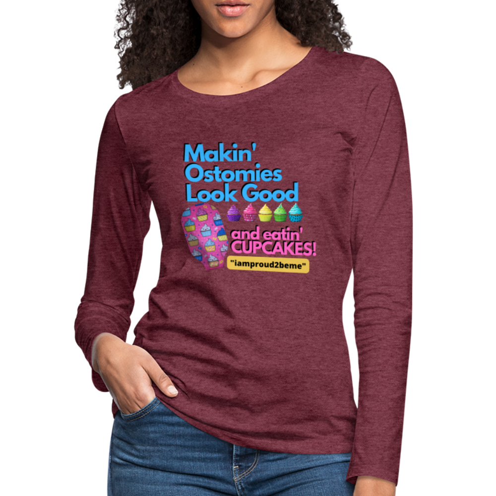 MAKIN' OSTOMIES LOOK GOOD CUPCAKES Premium Long Sleeve T-Shirt (gals) - heather burgundy