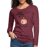 PLUG ME IN Premium Long Sleeve T-Shirt (gals) - heather burgundy