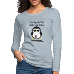 LIKE A BOSS PENGUIN  Premium Long Sleeve T-Shirt (gals) - heather ice blue